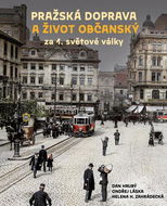 Pražská doprava a život občanský za 1. světové války - Kniha