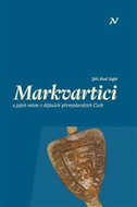 Markvartici a jejich místo v dějinách přemyslovských Čech - Kniha