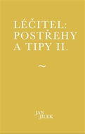 Léčitel Postřehy a tipy II. - Kniha