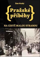 Pražské příběhy Na cestě Malou stranou - Kniha