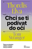 Chci se ti podívat do očí: Žena se rozhodne setkat s mužem, který ji znásilnil - Kniha
