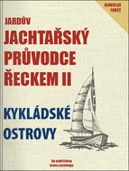 Jardův jachtařský průvodce Řeckem: Kykládské ostrovy - Kniha
