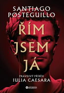 Řím jsem já: Pravdivý příběh Iulia Caesara - Kniha