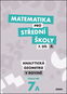 Matematika pro střední školy 7.díl A Pracovní sešit: Analytická geometrie v rovině - Kniha