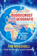 Budoucnost geografie: Jak vesmírná politika promění náš svět - Kniha