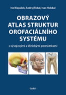 Obrazový atlas struktur orofaciálního systému - Kniha