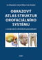 Obrazový atlas struktur orofaciálního systému - Kniha