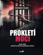 Prokletí moci: 1948-1953: pohled do zákulisí politických zločinů - Kniha