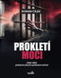 Prokletí moci: 1948-1953: pohled do zákulisí politických zločinů - Kniha