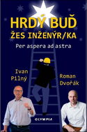 Hrdý buď žes inženýr/ka: Per aspera ad astra - Kniha