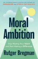 Moral Ambition: An Antidote to Apathy - Kniha