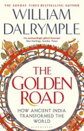 The Golden Road: How Ancient India Transformed the World - Kniha