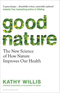 Good Nature: The New Science of How Nature Improves Our Health - Kniha