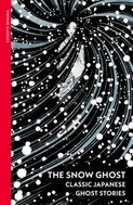 The Snow Ghost: Classic Japanese Ghost Stories - Kniha