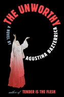 The Unworthy: A Novel - Kniha