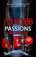 Passions in Death: An Eve Dallas thriller - Kniha