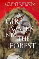 A Girl Walks into the Forest - Kniha