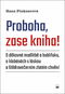 Proboha, zase kniha!: O děkovné modlitbě a bublifuku, o klobásách s láskou a štědrovečerním zlatém . - Kniha