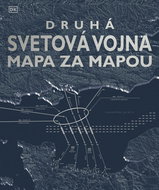 Druhá svetová vojna mapa za mapou - Kniha