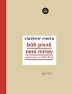 Bůh písně není mrtev: Publicistika z let 1967–2024 - Kniha
