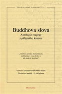 Buddhova slova: Antologie rozprav z pálijského kánonu - Kniha