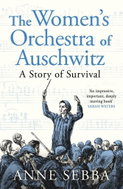 The Women's Orchestra of Auschwitz: A Story of Survival - Kniha