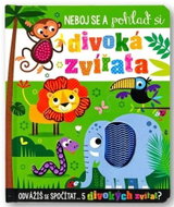 Neboj se a pohlaď si divoká zvířata - Kniha