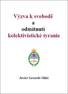 Výzva k svobodě a odmítnutí kolektivistické tyranie - Kniha