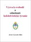 Výzva k svobodě a odmítnutí kolektivistické tyranie - Kniha