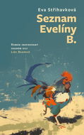 Seznam Evelíny B.: Román inspirovaný osudem vily Lídy Baarové - Kniha