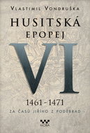 Husitská epopej 1461-1471: Za časů Jiřího z Poděbrad - Kniha