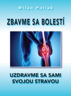Zbavme sa bolestí: Uzdravme sa sami svojou stravou - Kniha