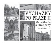 Vycházky po Praze II: Malá Strana a Hradčany - Kniha