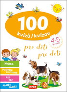 100 kvízů/kvízov pro děti/pre deti: 4-5 let/rokov - Kniha