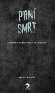 Paní Smrt: Horor v české poezii 19. století - Kniha