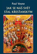 Jak se náš svět stal křesťanským - Kniha
