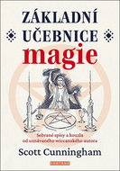 Základní učebnice magie: Sebrané spisy a kouzla od uznávaného wiccanského autora - Kniha