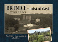 Brtnice – místní části včera a dnes - Kniha