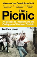 The Picnic: An Escape to Freedom and the Collapse of the Iron Curtain - Kniha