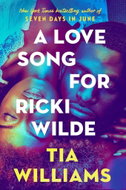 A Love Song for Ricki Wilde: the epic new romance from the author of Seven Days in June - Kniha