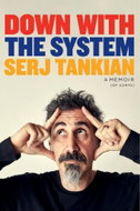 Down with the System: The highly-awaited memoir from the System Of A Down legend - Kniha