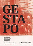 Gestapo: Velitelský sbor tajné státní policie v Protektorátu Čechy a Morava - Kniha