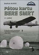 Pátou kartu bere smrt: Českoslovenští parašutisté v britských battledressech 1941-1945 - Kniha
