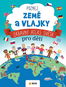 Poznej země a vlajky: Zábavný atlas světa pro děti - Kniha