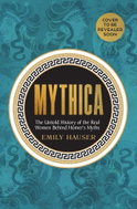Mythica: A New History of Homer's World, Through the Women Written Out of It - Kniha