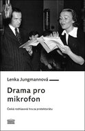 Drama pro mikrofon: Česká rozhlasová hra za protektorátu - Kniha