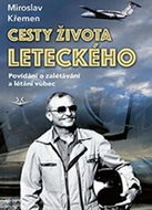 Cesty života leteckého: Povídání o zalétávání a létání vůbec - Kniha