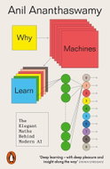 Why Machines Learn: The Elegant Maths Behind Modern AI - Kniha