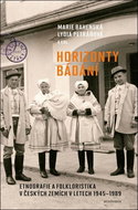 Horizonty bádání: Etnografie a folkloristika v českých zemích v letech 1945-1989 - Kniha