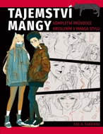 Tajemství mangy: Kompletní průvodce kreslením v manga stylu - Kniha